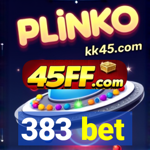 383 bet
